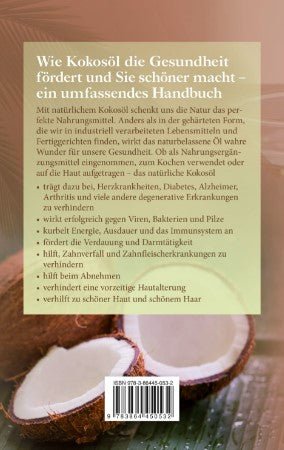 Kokosöl-Handbuch – Wie Kokosöl die Gesundheit fördert und Schönheit schenkt, mit Rezepten & Ernährungsplänen