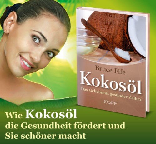 Kokosöl-Handbuch – Wie Kokosöl die Gesundheit fördert und Schönheit schenkt, mit Rezepten & Ernährungsplänen