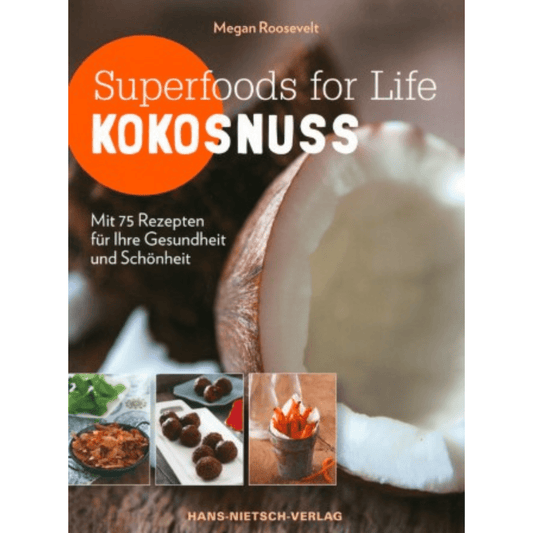 Buch „Superfoods for Life – Kokosnuss“ mit Rezepten & Gesundheitstipps – Ratgeber zu Gesundheit, Beauty & Ernährung